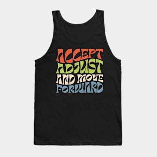 Accept Adjust And Move Forward Tank Top